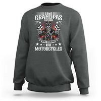 Funny Grandpa Biker Sweatshirt Some Grandpas Play Bingo Real Grandpas Ride Motorcycles - Wonder Print Shop