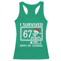 I Survived 67 Days Of School Skeleton Racerback Tank Top Funny Christmas Six Seven Meme - Wonder Print Shop