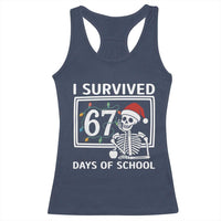 I Survived 67 Days Of School Skeleton Racerback Tank Top Funny Christmas Six Seven Meme - Wonder Print Shop