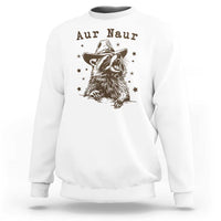AUR Naur Cowboy Raccoon Sweatshirt Funny Sarcastic Oh No Australian Accent