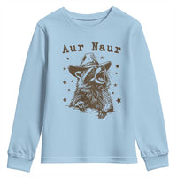 AUR Naur Cowboy Raccoon Youth Sweatshirt Funny Sarcastic Oh No Australian Accent