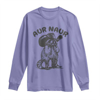 AUR Naur Cowboy Raccoon Meme Long Sleeve Shirt Funny Sarcastic Oh No Australian Accent