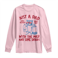 Just Dad Who Always Came Back With The Milk Long Sleeve Shirt Funny Raccoon Dad