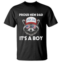 Proud New Dad It's A Boy T Shirt Raccoon Patriotic America 250th Anniversary
