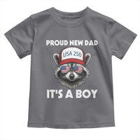 Proud New Dad It's A Boy Toddler T Shirt Raccoon Patriotic America 250th Anniversary