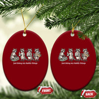 Funny Raccoon Dad Ceramic Ornament Just Doing My Daddy Things