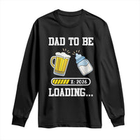 Dad to Be 2026 Long Sleeve Shirt Funny Pregnancy Reveal