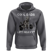 Cool Dads Lift Heavy Hoodie Gym Dad Raccoon