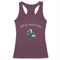 Off To Watch Fitba Racerback Tank Top Funny Scottish Goose Riding Scooter Football Fan
