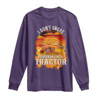 Funny Tractor Long Sleeve Shirt I Do Not Snore I Dream I Am A Tractor - Wonder Print Shop