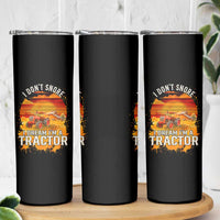 Funny Tractor Skinny Tumbler I Do Not Snore I Dream I Am A Tractor