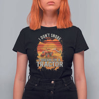 Funny Tractor T Shirt For Women I Do Not Snore I Dream I Am A Tractor - Wonder Print Shop