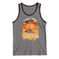 Funny Tractor Tank Top I Do Not Snore I Dream I Am A Tractor - Wonder Print Shop