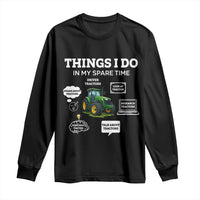 Funny Farmers Long Sleeve Shirt Things I Do In My Spare Time - Wonder Print Shop