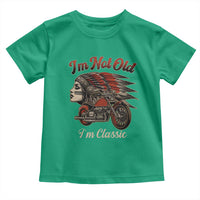 Funny Native American Biker Toddler T Shirt I Am Not Old I Am Classic - Wonder Print Shop