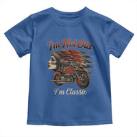 Funny Native American Biker Toddler T Shirt I Am Not Old I Am Classic - Wonder Print Shop