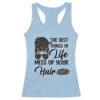 Funny Biker Woman Racerback Tank Top The Best Things In Life Mess Up Your Hair - Wonder Print Shop