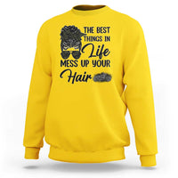 Funny Biker Woman Sweatshirt The Best Things In Life Mess Up Your Hair - Wonder Print Shop