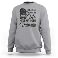 Funny Biker Woman Sweatshirt The Best Things In Life Mess Up Your Hair - Wonder Print Shop