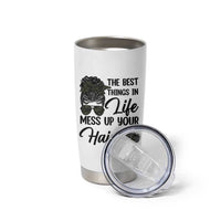 Funny Biker Woman Tumbler Cup The Best Things In Life Mess Up Your Hair