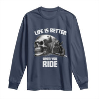 Funny Biker Skeleton Motorcycle Rider Long Sleeve Shirt Life Is Better When You Ride - Wonder Print Shop