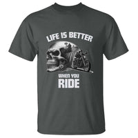 Funny Biker Skeleton Motorcycle Rider T Shirt Life Is Better When You Ride - Wonder Print Shop