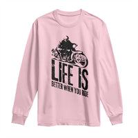Funny Motorcycle Biker Long Sleeve Shirt Life Is Better When You Ride - Wonder Print Shop