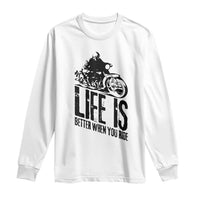 Funny Motorcycle Biker Long Sleeve Shirt Life Is Better When You Ride - Wonder Print Shop