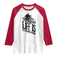 Funny Motorcycle Biker Raglan Shirt Life Is Better When You Ride - Wonder Print Shop