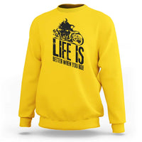 Funny Motorcycle Biker Sweatshirt Life Is Better When You Ride - Wonder Print Shop