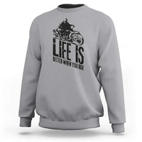 Funny Motorcycle Biker Sweatshirt Life Is Better When You Ride - Wonder Print Shop