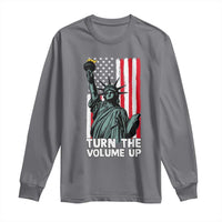 Turn The Volume Up Long Sleeve Shirt Statue of Liberty Patriotic American Flag - Wonder Print Shop