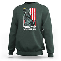 Turn The Volume Up Sweatshirt Statue of Liberty Patriotic American Flag - Wonder Print Shop