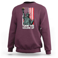 Turn The Volume Up Sweatshirt Statue of Liberty Patriotic American Flag - Wonder Print Shop