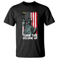 Turn The Volume Up T Shirt Statue of Liberty Patriotic American Flag - Wonder Print Shop