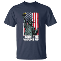 Turn The Volume Up T Shirt Statue of Liberty Patriotic American Flag - Wonder Print Shop