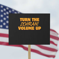 Turn The Volume Up Protest Sign Zohran Mamdani - Wonder Print Shop