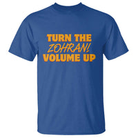 Turn The Volume Up T Shirt Zohran Mamdani - Wonder Print Shop