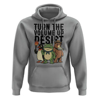 Turn The Volume Up Resist Hoodie Portland Frog Bear Penguin Protester - Wonder Print Shop