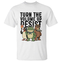 Turn The Volume Up Resist T Shirt Portland Frog Bear Penguin Protester - Wonder Print Shop