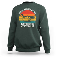 Funny Dad Sweatshirt Proud Member Of The Just Resting My Eyes Club - Wonder Print Shop