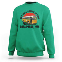 Rosa Parks Sweatshirt One Person Can Change The World - Wonder Print Shop