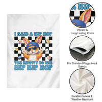 Funny Easter Bunny Garden Flag I Said A Hip Hop The Hippity To The Hip Hip Hop