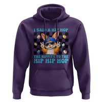 Funny Easter Bunny Hoodie I Said A Hip Hop The Hippity To The Hip Hip Hop