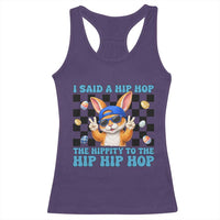 Funny Easter Bunny Racerback Tank Top I Said A Hip Hop The Hippity To The Hip Hip Hop