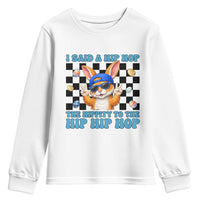 Funny Easter Bunny Youth Sweatshirt I Said A Hip Hop The Hippity To The Hip Hip Hop