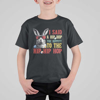 I Said A Hip Hop The Hippity To The Hip Hip Hop T Shirt For Kid Funny Easter Bunny Rapper Sunglasses