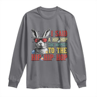 I Said A Hip Hop The Hippity To The Hip Hip Hop Long Sleeve Shirt Funny Easter Bunny Rapper Sunglasses