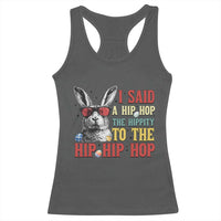 I Said A Hip Hop The Hippity To The Hip Hip Hop Racerback Tank Top Funny Easter Bunny Rapper Sunglasses