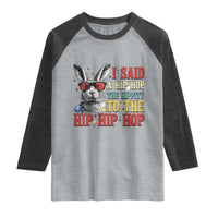 I Said A Hip Hop The Hippity To The Hip Hip Hop Raglan Shirt Funny Easter Bunny Rapper Sunglasses